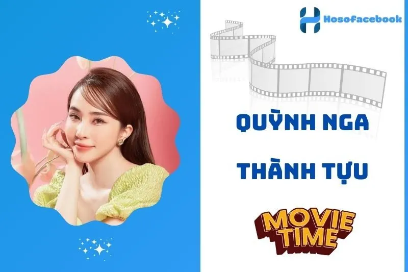 Sự nghiệp diễn xuất và thành tựu nổi bật của Quỳnh Nga