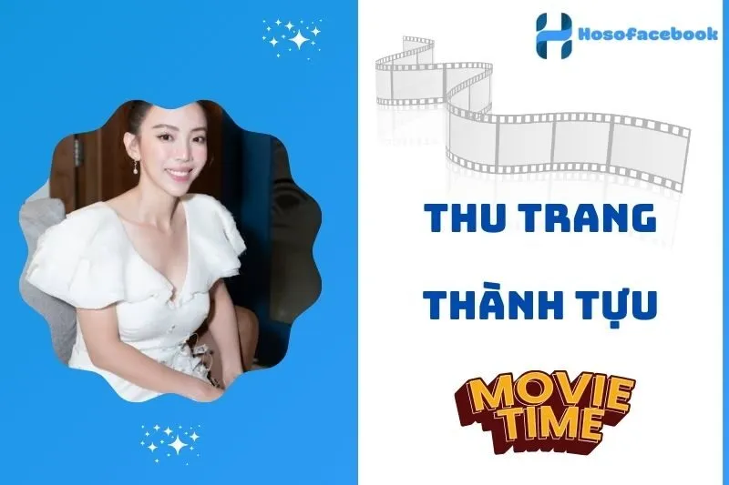 Những thành tựu nổi bật trong sự nghiệp của Thu Trang