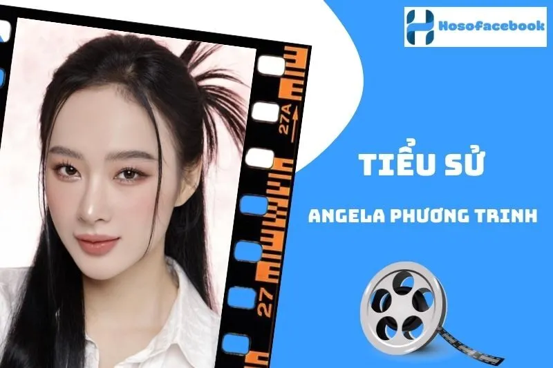 Tiểu sử Angela Phương Trinh 2025: Sự nghiệp và đời tư nổi bật