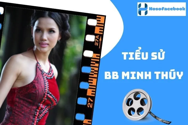 Tiểu sử BB Minh Thúy 2025: Cuộc đời, Sự nghiệp và Thành tựu