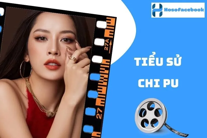 Tiểu sử Chi Pu 2025: Sự nghiệp và đời tư đáng chú ý