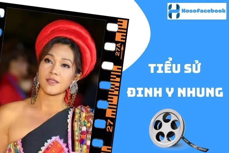 Tiểu sử Đinh Y Nhung 2025: Cuộc đời và sự nghiệp đáng nhớ
