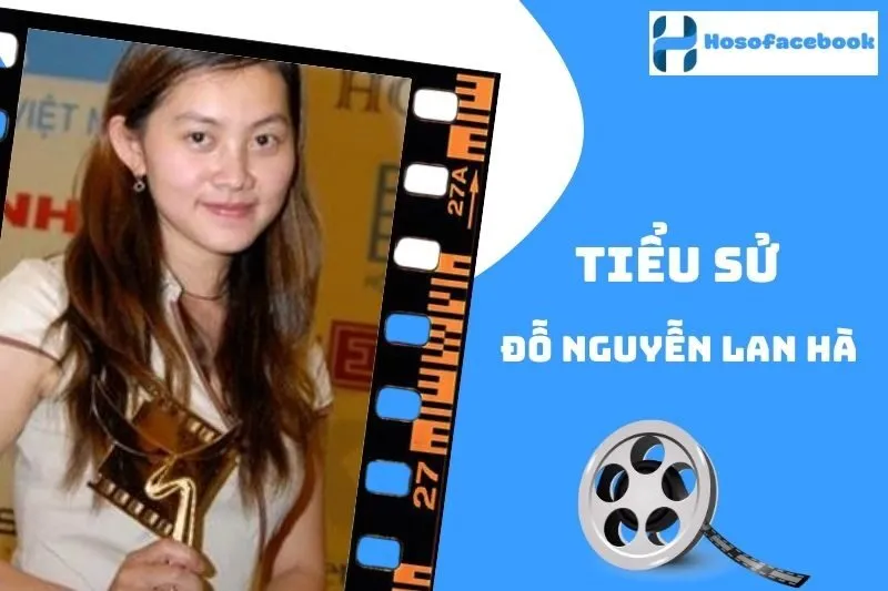 Tiểu sử Đỗ Nguyễn Lan Hà 2025: Nữ diễn viên tài năng