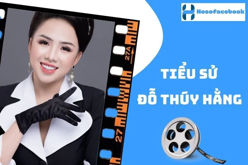 Tiểu sử Đỗ Thúy Hằng 2025: Nữ diễn viên tài năng Việt Nam