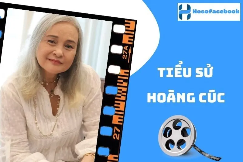 Tiểu sử Hoàng Cúc 2025: Cuộc đời và sự nghiệp nổi bật