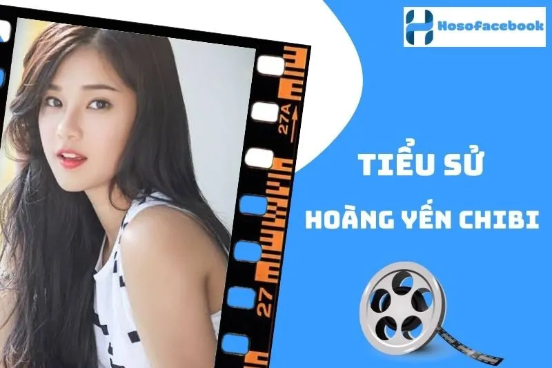 Tiểu Sử Hoàng Yến Chibi 2025: Hành Trình và Sự Nghiệp Nổi Bật