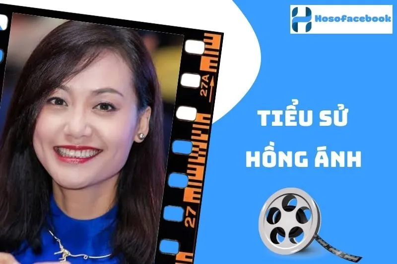 Tiểu sử Hồng Ánh 2025: Sự nghiệp, giải thưởng và đời tư