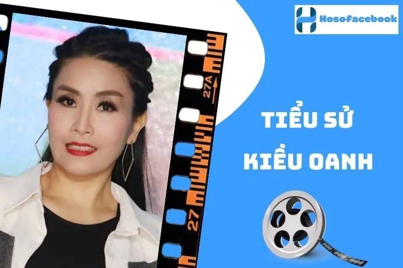 Tiểu sử Kiều Oanh 2025: Cuộc đời và sự nghiệp nữ nghệ sĩ hài