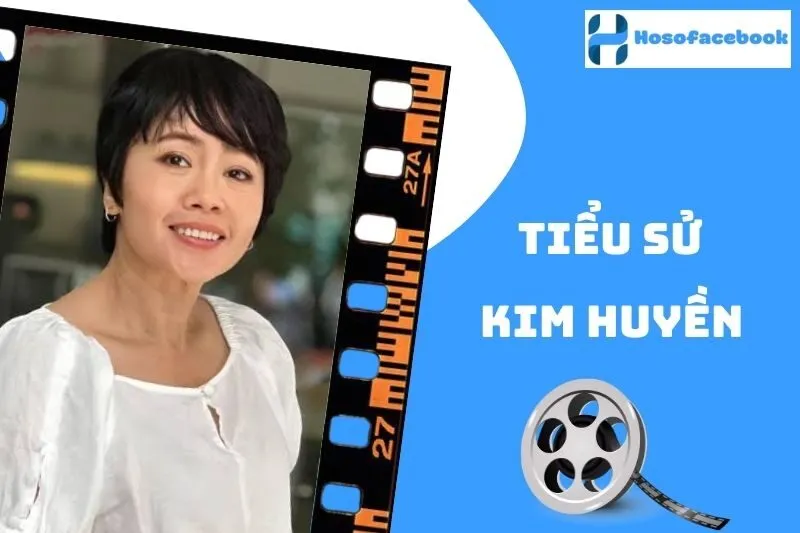 Tiểu sử Kim Huyền 2025: Cuộc đời và sự nghiệp nổi bật