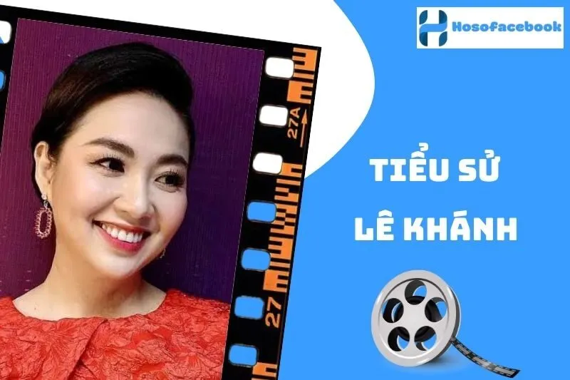Tiểu sử Lê Khánh 2025: Hành trình sự nghiệp và gia đình năm
