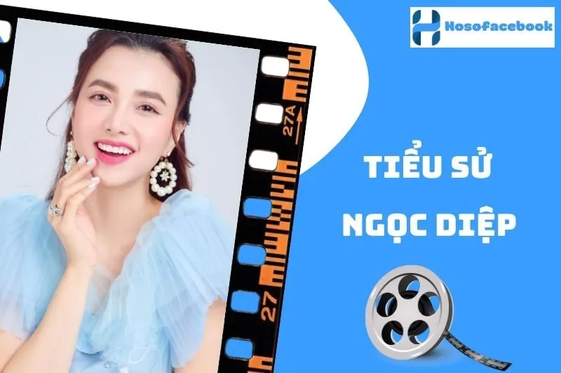 Tiểu sử Ngọc Diệp 2025: Sự nghiệp, đời tư và thành tựu