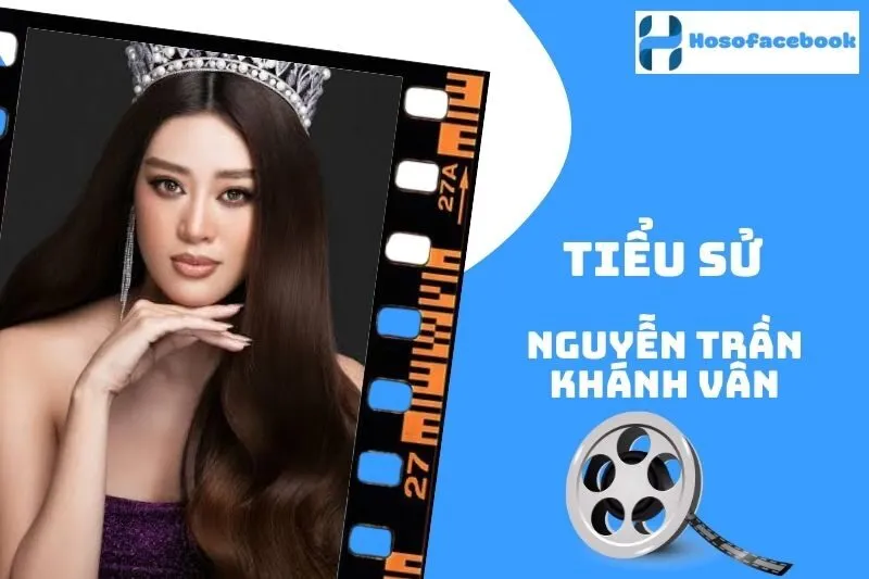 Tiểu sử Nguyễn Trần Khánh Vân 2025: Cuộc Đời Và Sự Nghiệp