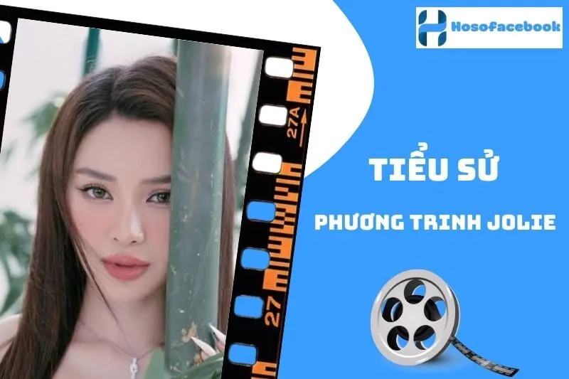 Tiểu Sử Phương Trinh Jolie 2025: Sự nghiệp, Gia đình, Giải Thưởng