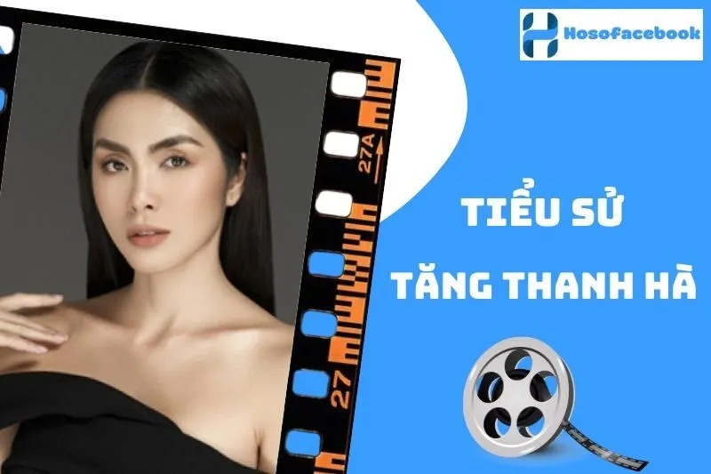 Tiểu sử Tăng Thanh Hà 2025: Cuộc đời và sự nghiệp