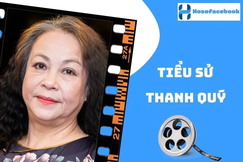 Tiểu sử Thanh Quý 2025: Hành trình của Nghệ sĩ Ưu tú