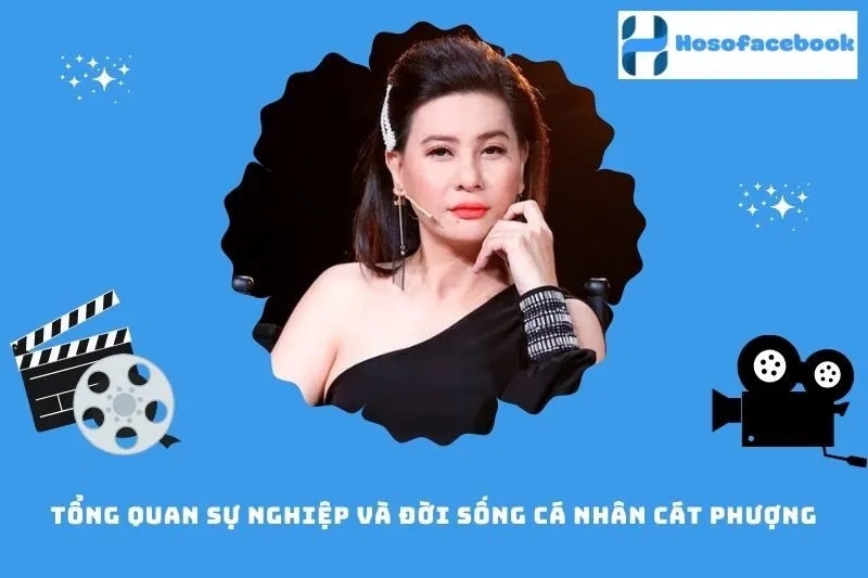 Tổng quan sự nghiệp và đời sống cá nhân Cát Phượng