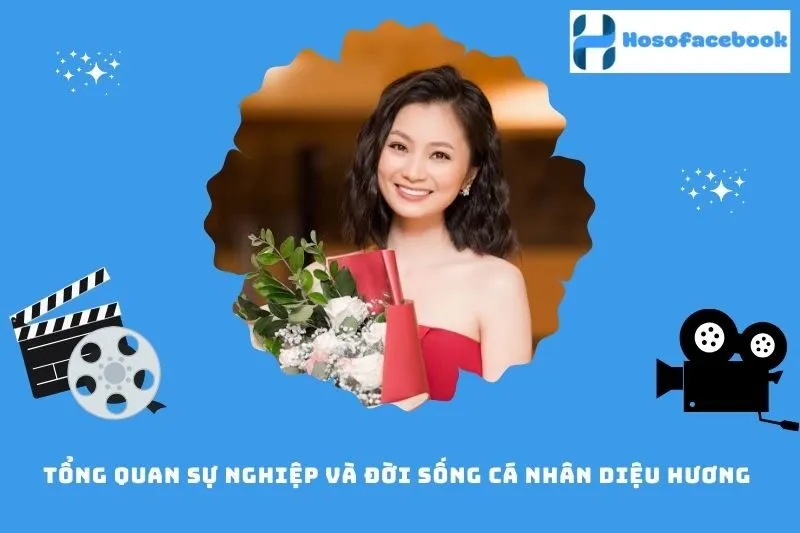 Tổng quan sự nghiệp và đời sống cá nhân Diệu Hương