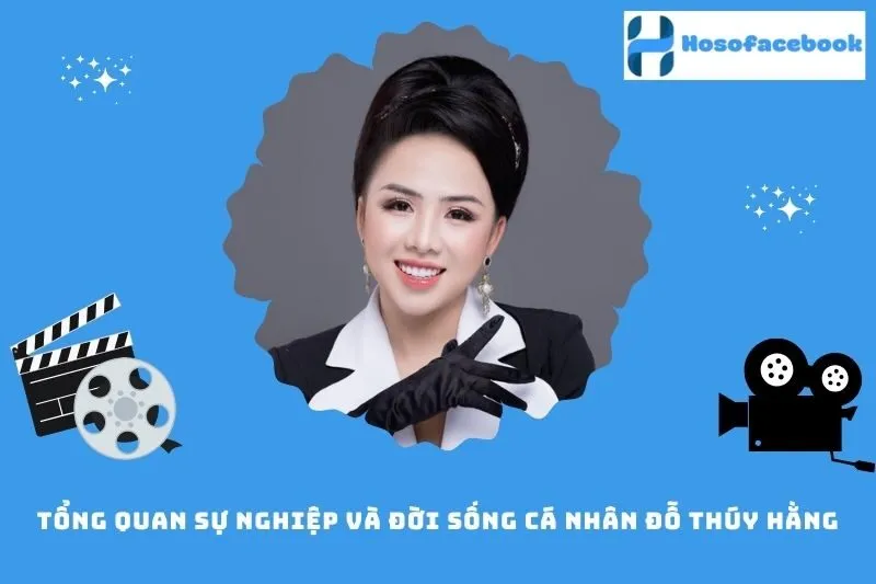 Tổng quan sự nghiệp và đời sống cá nhân Đỗ Thúy Hằng