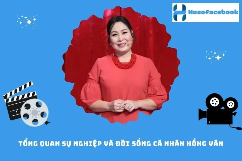 Tổng quan sự nghiệp và đời sống cá nhân Hồng Vân