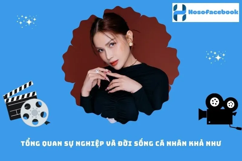 Tổng quan sự nghiệp và đời sống cá nhân Khả Như