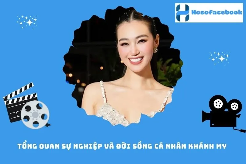 Tổng quan sự nghiệp và đời sống cá nhân Khánh My (diễn viên)