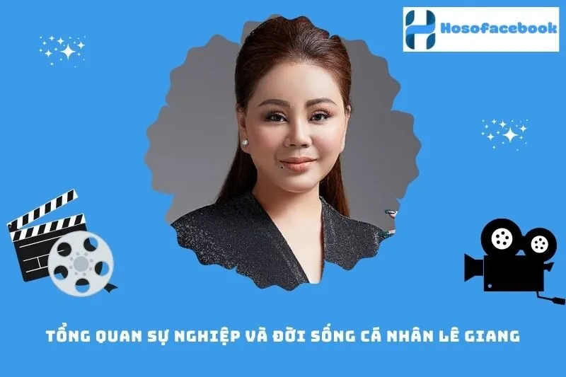 Tổng quan sự nghiệp và đời sống cá nhân Lê Giang