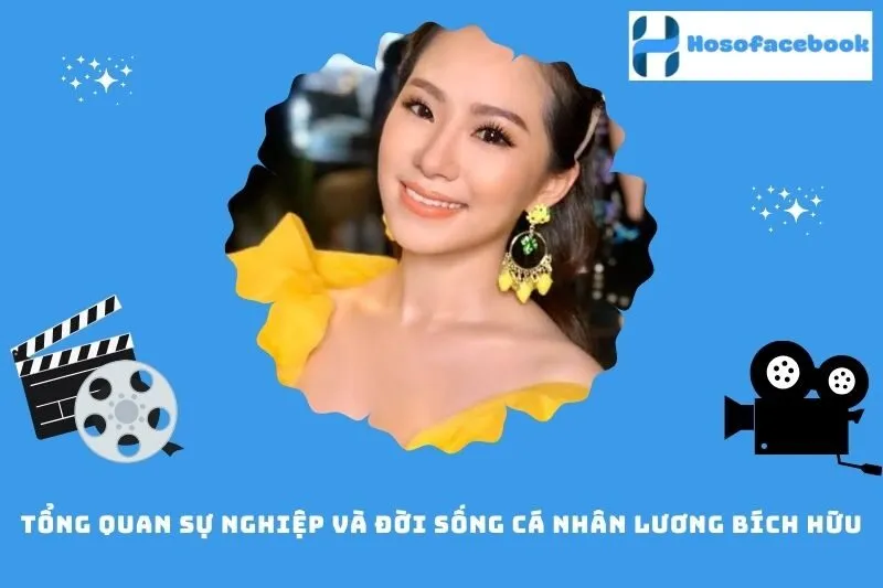 Tổng quan sự nghiệp và đời sống cá nhân Lương Bích Hữu