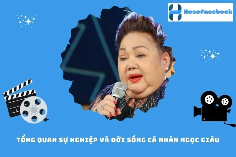 Tổng quan sự nghiệp và đời sống cá nhân Ngọc Giàu