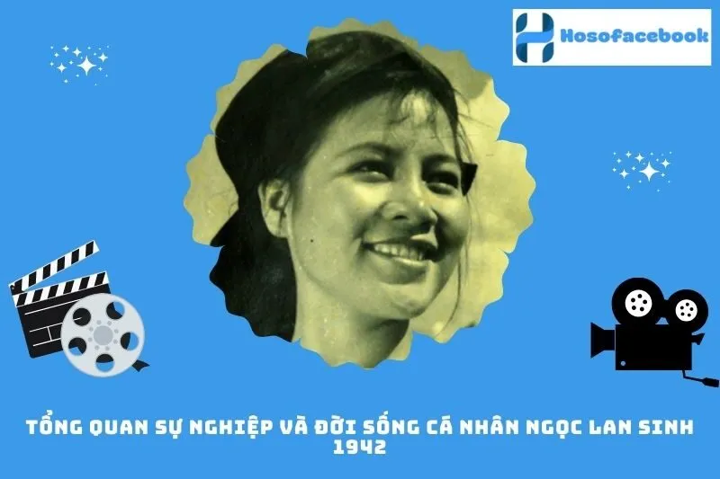 Tổng quan sự nghiệp và đời sống cá nhân Ngọc Lan (sinh 1942)