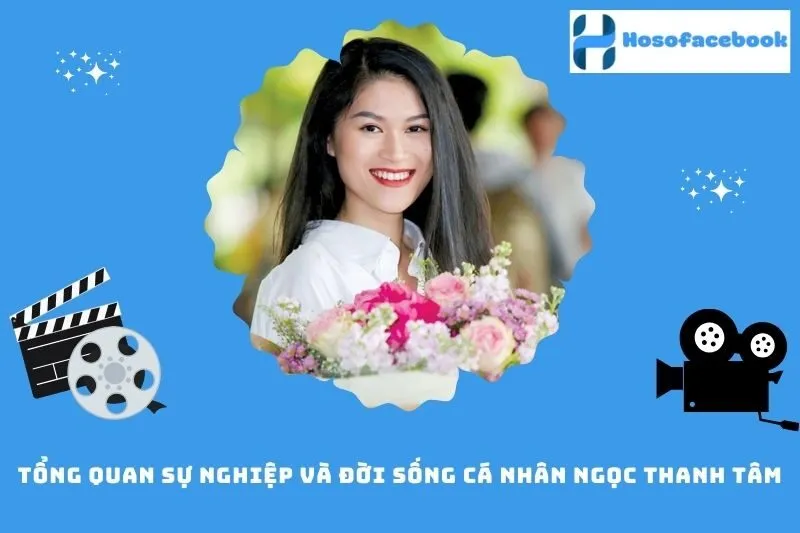 Tổng quan sự nghiệp và đời sống cá nhân Ngọc Thanh Tâm