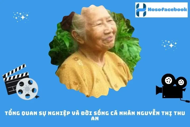 Tổng quan sự nghiệp và đời sống cá nhân Nguyễn Thị Thu An