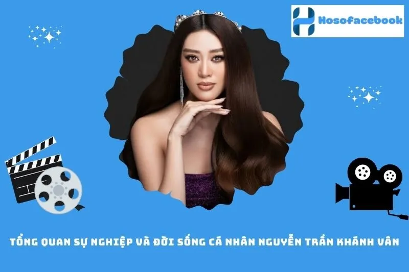 Tổng quan sự nghiệp và đời sống cá nhân Nguyễn Trần Khánh Vân