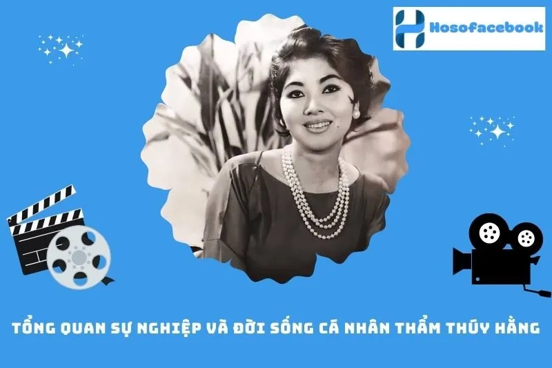 Tổng quan sự nghiệp và đời sống cá nhân Thẩm Thúy Hằng
