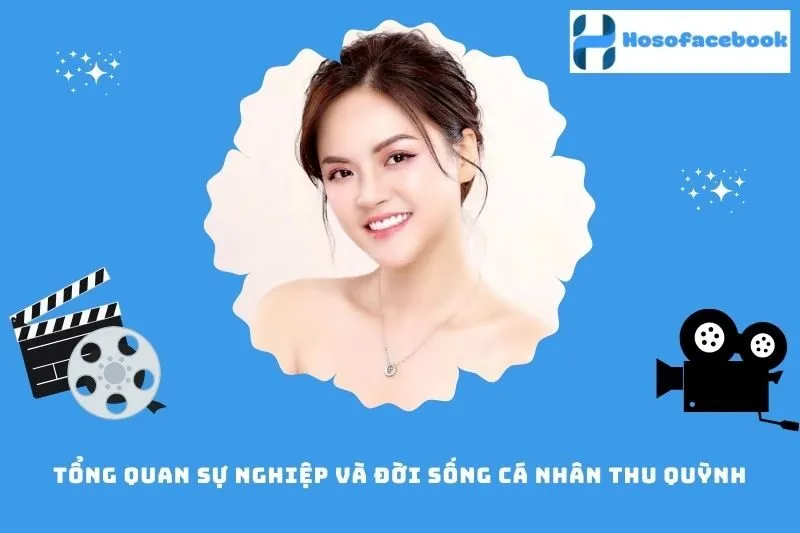Tổng quan sự nghiệp và đời sống cá nhân Thu Quỳnh