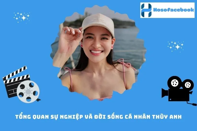 Tổng quan sự nghiệp và đời sống cá nhân Thùy Anh