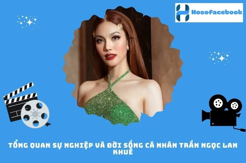 Tổng quan sự nghiệp và đời sống cá nhân Trần Ngọc Lan Khuê