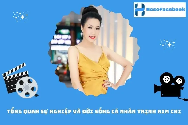 Tổng quan sự nghiệp và đời sống cá nhân Trịnh Kim Chi