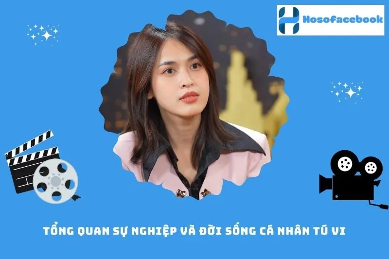 Tổng quan sự nghiệp và đời sống cá nhân Tú Vi
