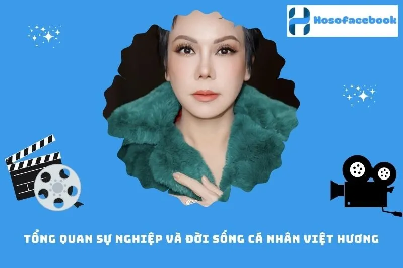 Tổng quan sự nghiệp và đời sống cá nhân Việt Hương