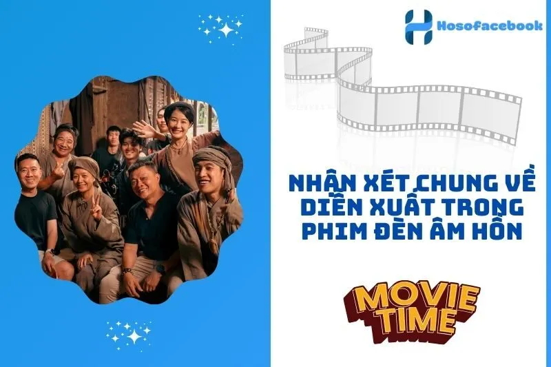 Nhận Xét Chung Về Diễn Xuất Trong Phim Đèn Âm Hồn