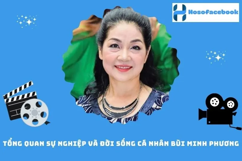 Tổng quan sự nghiệp và đời sống cá nhân của Bùi Minh Phương