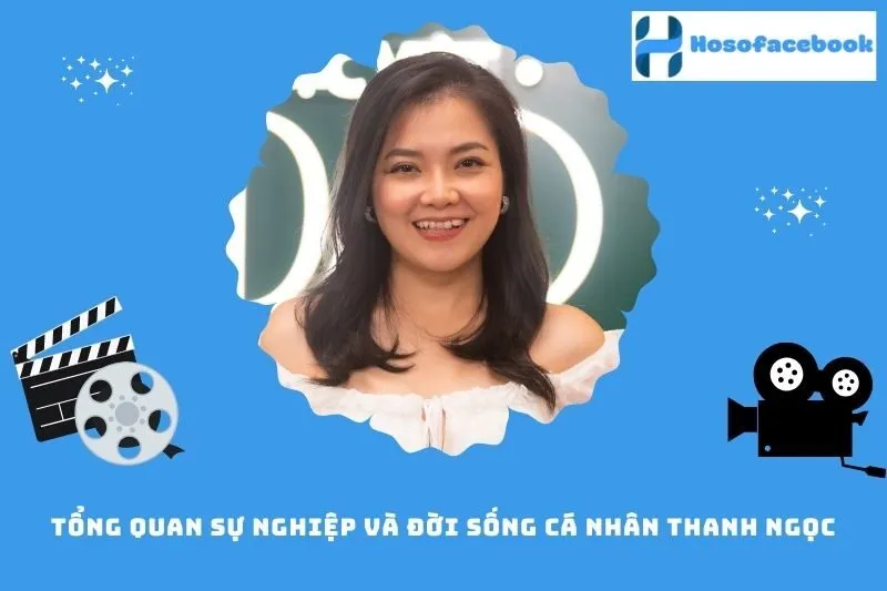 Tổng Quan Sự Nghiệp Và Đời Sống Cá Nhân Thanh Ngọc